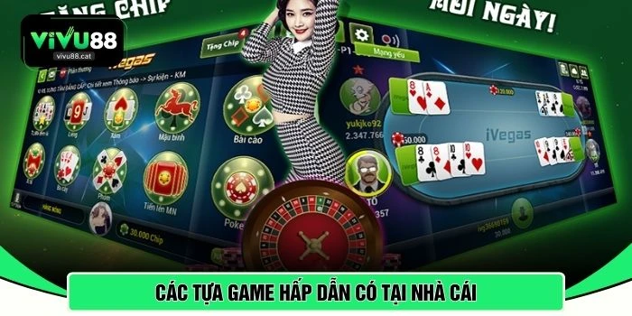 Các tựa game hấp dẫn có tại nhà cái 