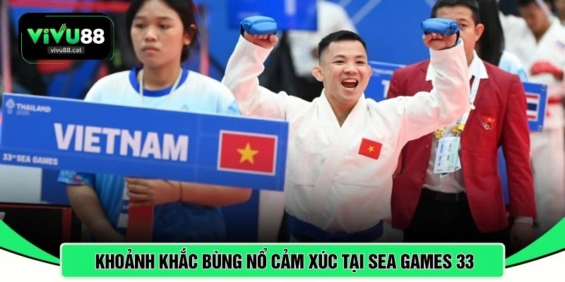 Khoảnh khắc bùng nổ cảm xúc tại SEA Games 33