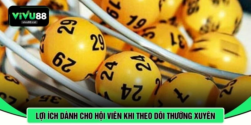 Lợi ích dành cho hội viên khi theo dõi thường xuyên 