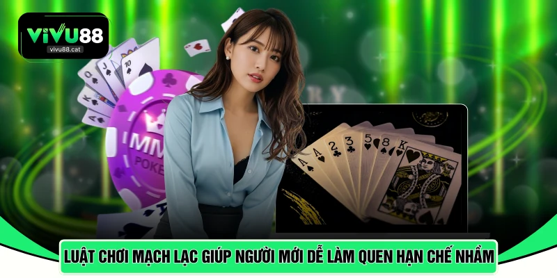 Luật chơi mạch lạc giúp người mới dễ làm quen và hạn chế nhầm