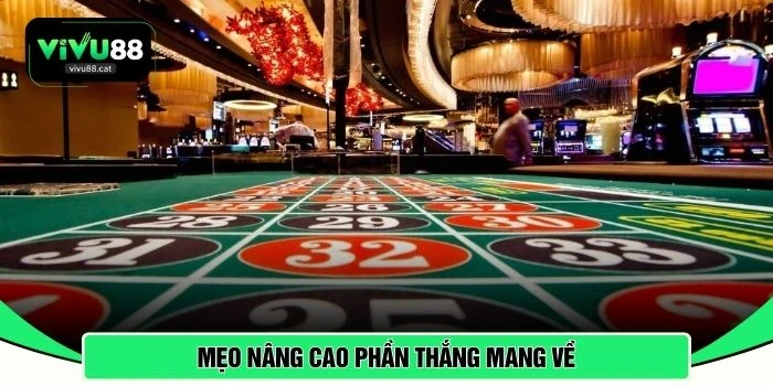 Mẹo nâng cao phần thắng mang về 