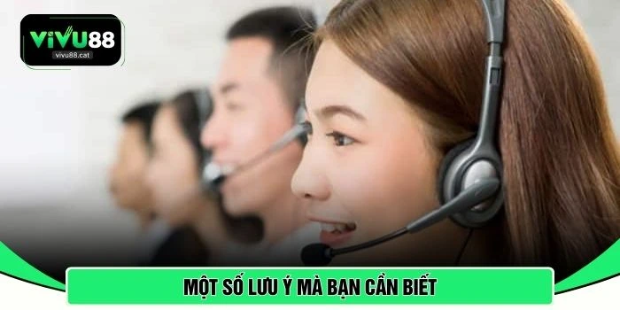 Một số lưu ý mà bạn cần biết 