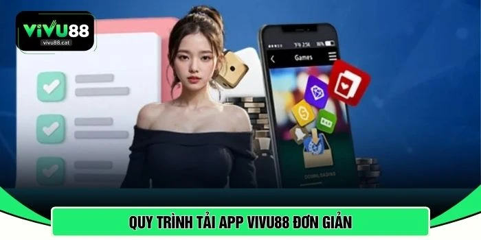 Quy trình tải app VIVU88 đơn giản 