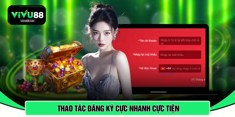 Thao tác đăng ký cực nhanh cực tiện